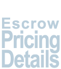 Escrow Pricing Details